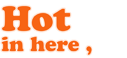 Hot in here ...!